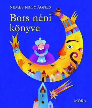 Nemes Nagy Ágnes: Bors néni könyve