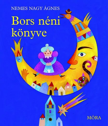 Nemes Nagy Ágnes: Bors néni könyve