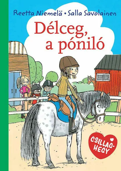 Reetta Niemelä: Délceg, a póniló