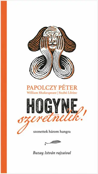 Papolczy Péter: Hogyne szeretnélek!