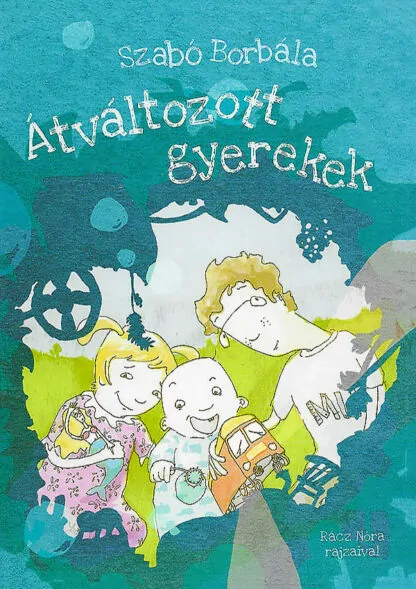 Szabó Borbála: Átváltozott gyerekek