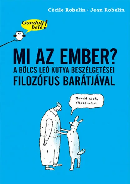 Cécile Robelin - Jean Robelin: Mi az ember?