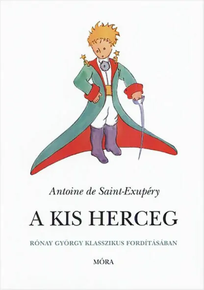 Antoine De Saint-Exupéry: A kis herceg