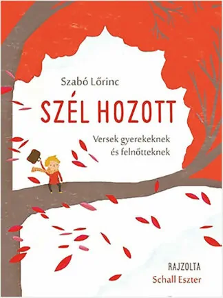 Szabó Lőrinc: Szél hozott