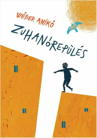 Wéber Anikó: Zuhanórepülés