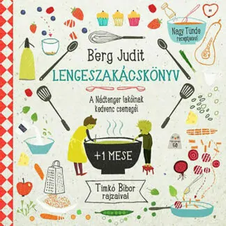 Berg Judit: Lengeszakácskönyv