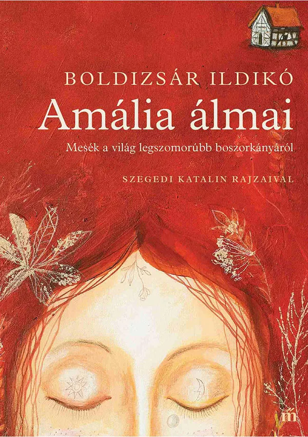 Boldizsár Ildikó: Amália álmai