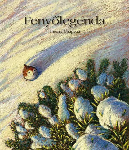 Thierry Chapeau: Fenyőlegenda