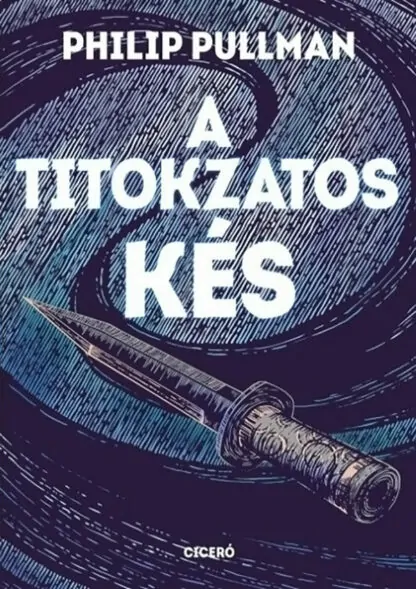 Philip Pullman: A titokzatos kés