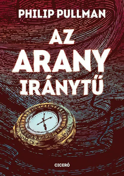 Philip Pullman: Az arany iránytű