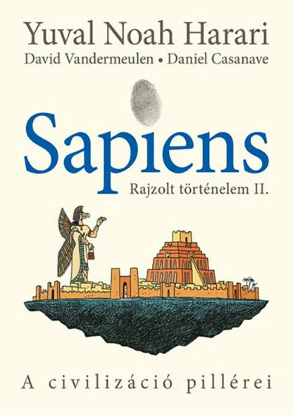 Yuval Noah Harari: Sapiens - Rajzolt történelem II