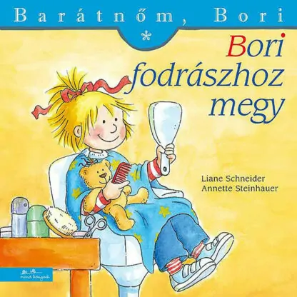 Barátnőm, Bori - Bori fodrászhoz megy