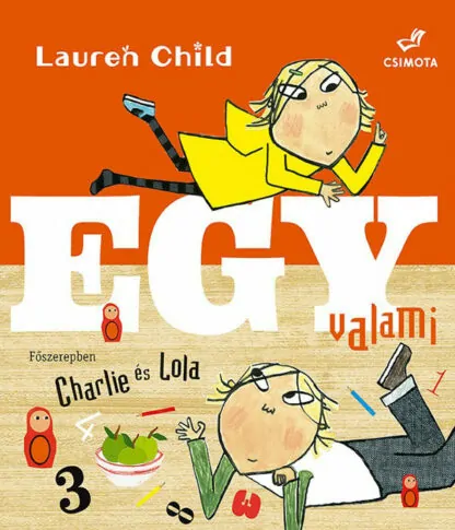 Lauren Child: Egy valami