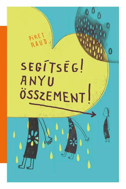 Piret Raud: Segítség! Anyu összement!