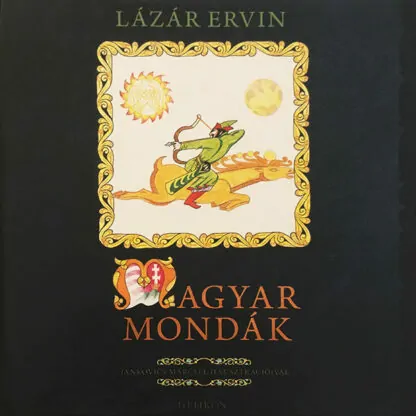 Lázár Ervin: Magyar mondák