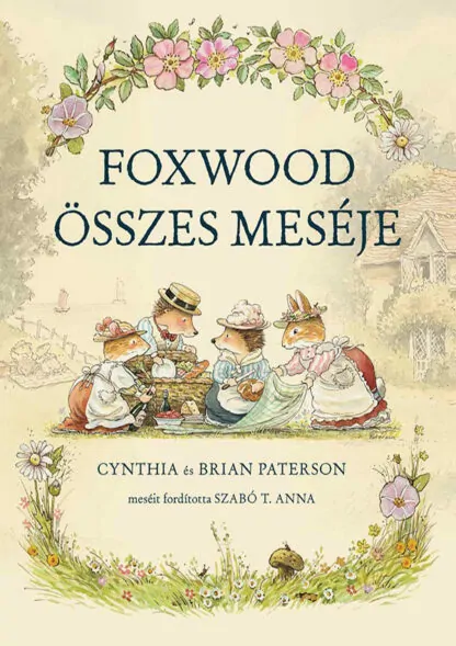 Cynthia Paterson - Brian Paterson: Foxwood összes meséje