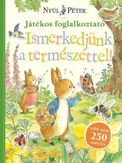 Nyúl Péter - Ismerkedjünk a természettel!