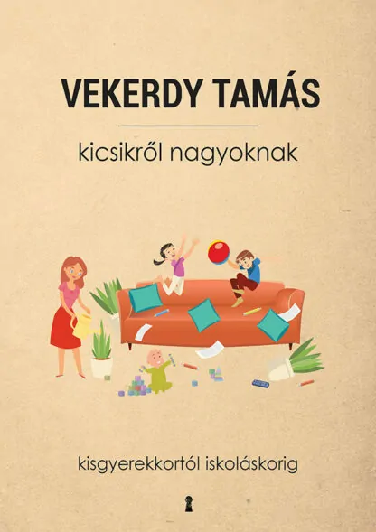 Vekerdy Tamás: Kicsikről nagyoknak