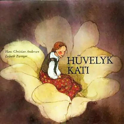 Hans Christian Andersen: Hüvelyk Kati