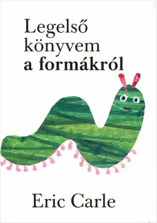 Eric Carle: Legelső könyvem a formákról