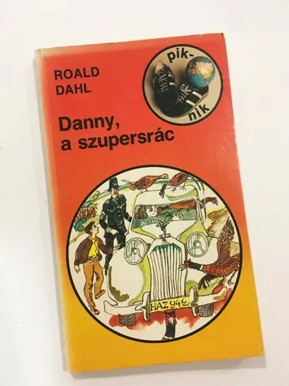 Roald Dahl: Danny, a szupersrác