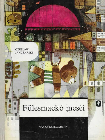 Czesław Janczarski: Fülesmackó meséi