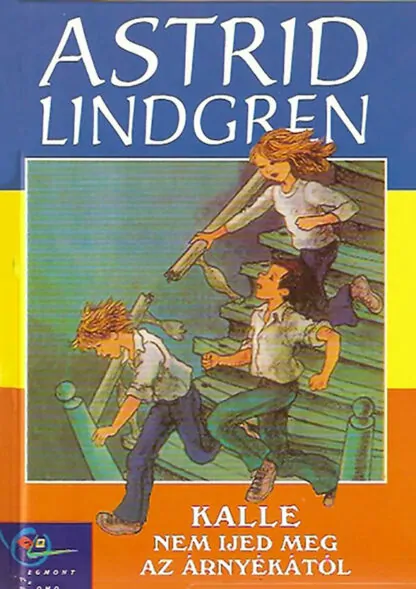 Astrid Lindgren: Kalle nem ijed meg az árnyékától