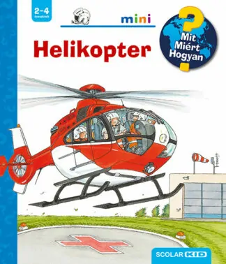 Mit? Miért? Hogyan? Mini - Helikopter