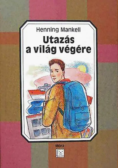 Henning Mankell: Utazás a világ végére