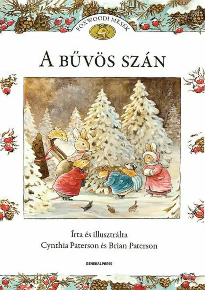 Brian Paterson, Cynthia Paterson: Foxwoodi mesék - A bűvös szán