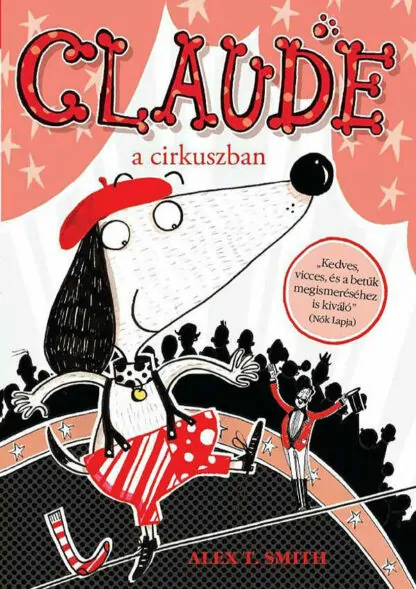 Alex T. Smith: Claude a cirkuszban