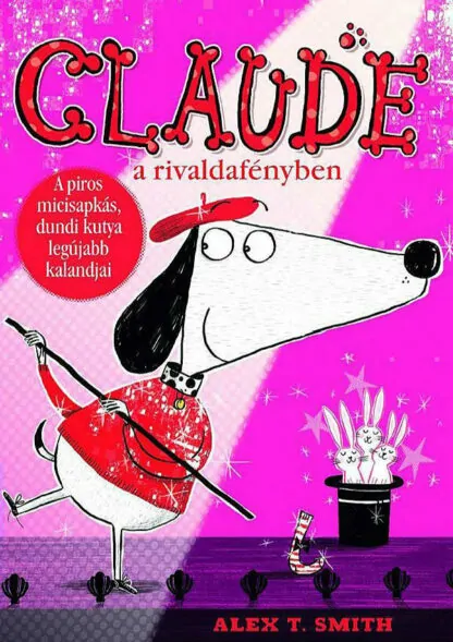 Alex T. Smith: Claude a rivaldafényben