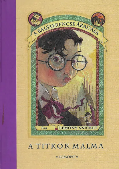 Lemony Snicket: A balszerencse áradása 4. - A titkok malma