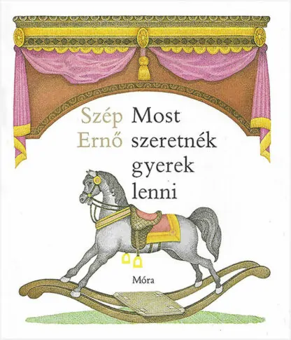 Szép Ernő: Most szeretnék gyerek lenni