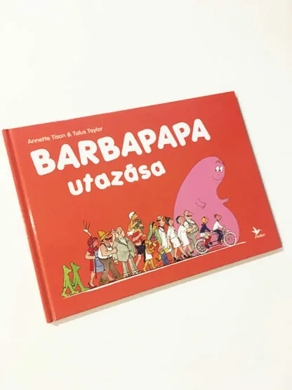 Annette Tison – Talus Taylor: Barbapapa utazása