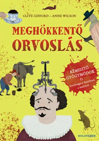 Clive Gifford: Meghökkentő orvoslás