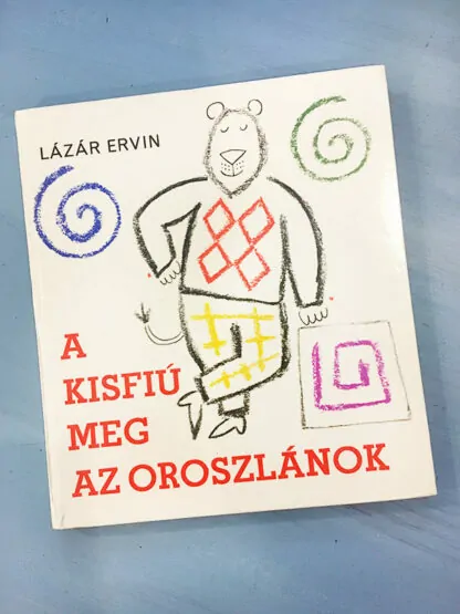 Lázár Ervin: A kisfú meg az oroszlánok