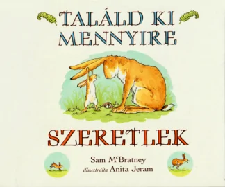 Sam McBratney: Találd ki, mennyire szeretlek (lapozó)