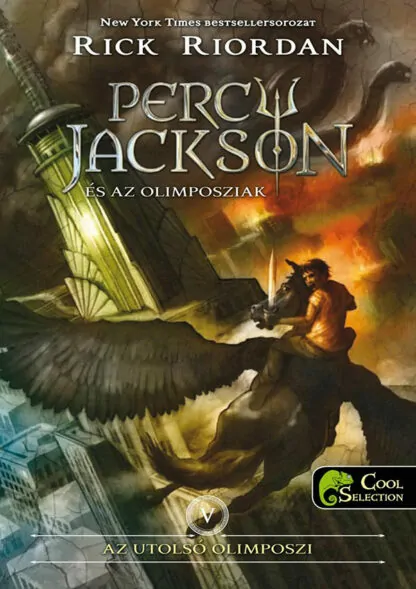 Rick Riordan: Percy Jackson és az olimposziak 5. - Az utolsó olimposzi