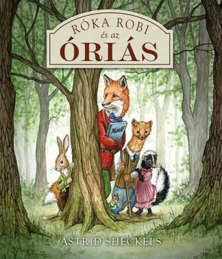 Astrid Sheckels: Róka Robi és az óriás