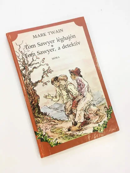 Mark Twain: Tom Sawyer léghajón/Tom Sawyer, a detektív