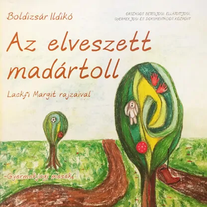 Boldizsár Ildikó: Az elveszett madártoll