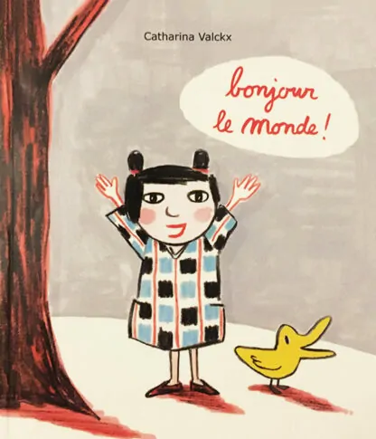 Catharina Valckx: Bonjour le monde!