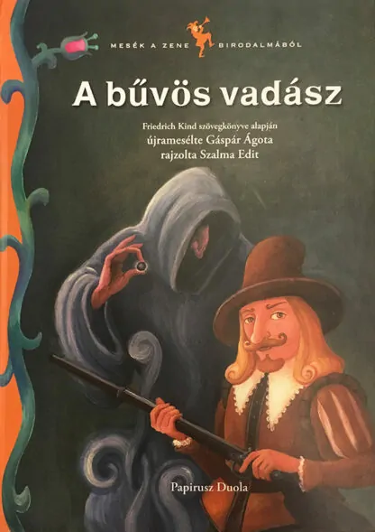 Gáspár Ágota: A bűvös vadász