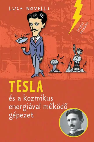 Luca Novelli: Tesla és a kozmikus energiával működő gépezet