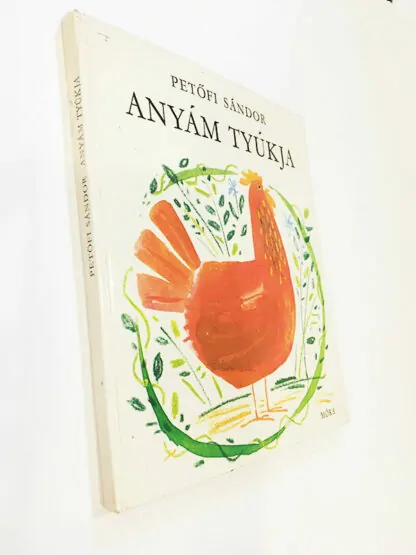 Petőfi Sándor: Anyám tyúkja