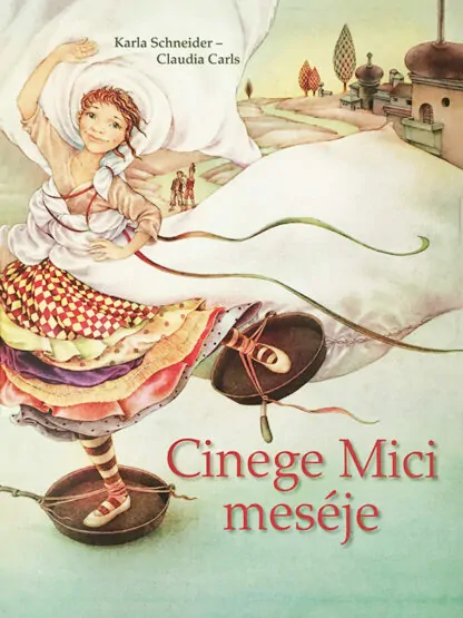 Carla Schneider: Cinege Mici meséje