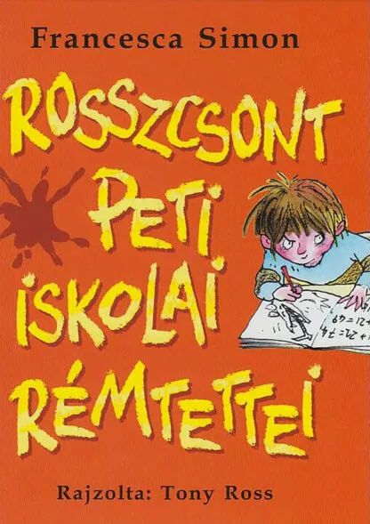 Francesca Simon: Rosszcsont Peti iskolai rémtettei