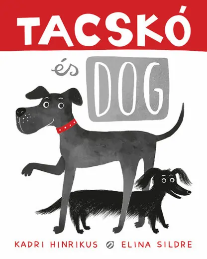 Kadri Hinrikus: Tacskó és Dog