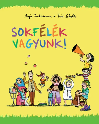 Anja Tuckermann: Sokfélék vagyunk